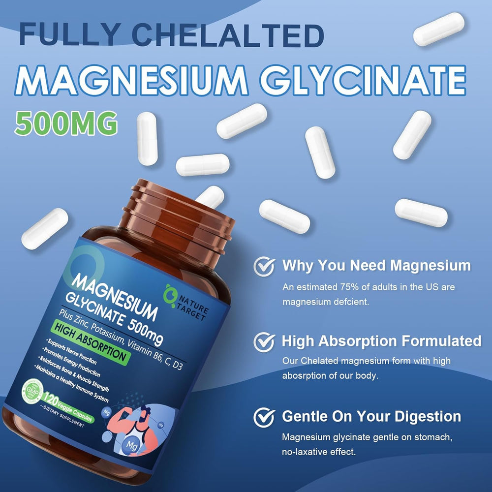 Magnesium Glycinate 500mg, Chelated Magnesium with Zinc & Vitamin D3 Nature Target Magnesium Glycinate 500mg, Chelated Magnesium with Zinc & Vitamin D3 Nature Target